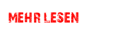MEHR LESEN