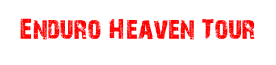 Enduro Heaven Tour